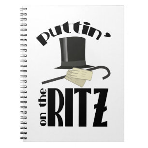 Puttin Ritz Notebook