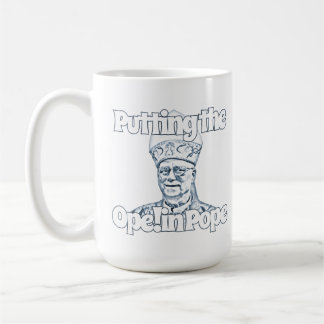 Putting the Ope! in Pope Coffee Mug