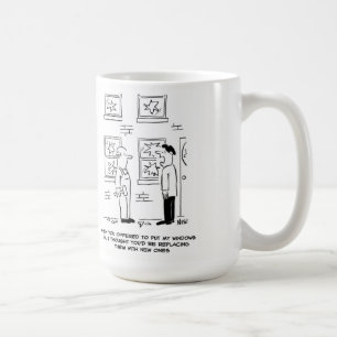 Putting Windows In. A Misunderstanding. Coffee Mug
