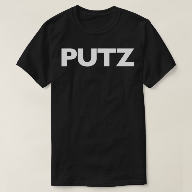 Putz  T-Shirt (Design Front)