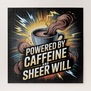 Puzzle Alimenté par la caféine et la volonté pure