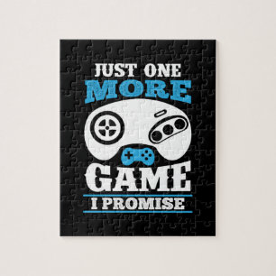Puzzle Cadeau de joueur juste un jeu de plus je promets