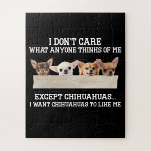 Puzzle Chihuahua Je me fiche de ce que quiconque pense de