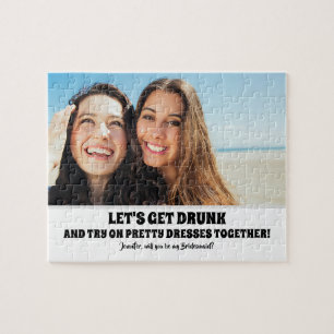 Puzzle Drunk Try - Drôle Bridesmaid Proposition Photo