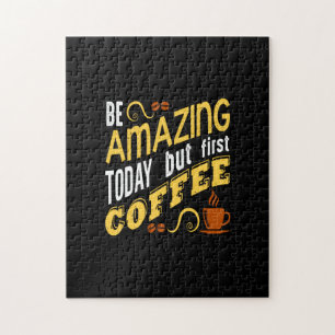 Puzzle être extraordinaire aujourd'hui mais premier café
