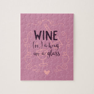 Puzzle Funny Wine is a Hug in a Glass
