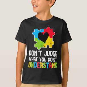 Puzzle Heart Dont Judge What You Dont Understand A T-Shirt
