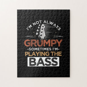 Puzzle Je ne suis pas toujours grincheux Parfois je joue 