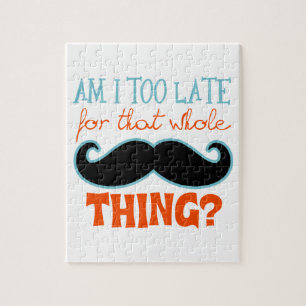 Puzzle Je Suis Trop Tard Moustache