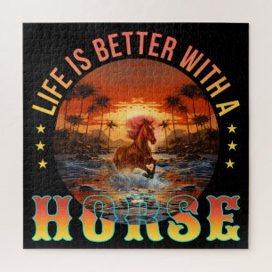 PUZZLE LA VIE EST MIEUX AVEC UN CHEVAL