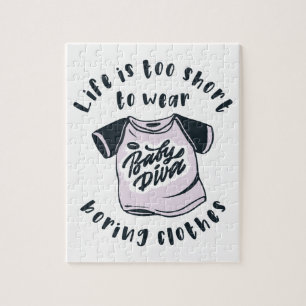 Puzzle Life is too short to wear boring clothes