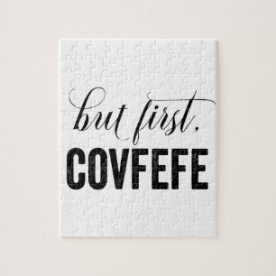 Puzzle Mais d'abord, COVFEFE