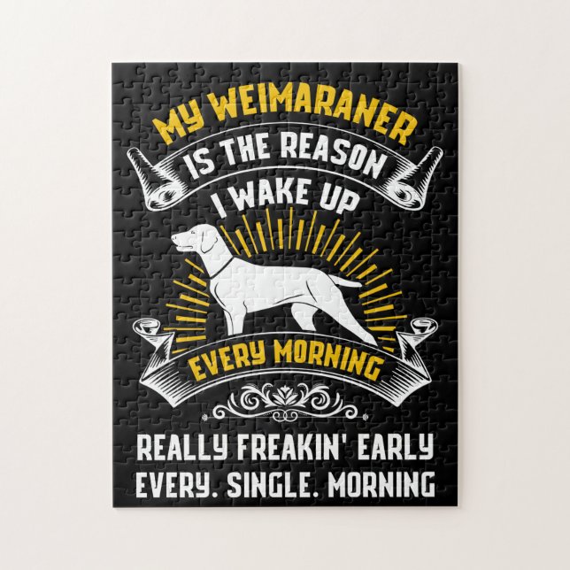 Puzzle Mon Weimaraner Est La Raison Pour Laquelle Je Me R (Vertical)