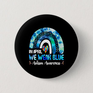Puzzle Rainbow In April We Wear Blue Autism Awaren 2 Inch Round Button
