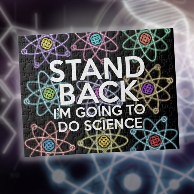 PUZZLE RESTEZ EN ARRIÈRE JE VAIS FAIRE DE LA SCIENCE (STAND BACK I'M GOING TO DO SCIENCE JIGSAW PUZZLE)