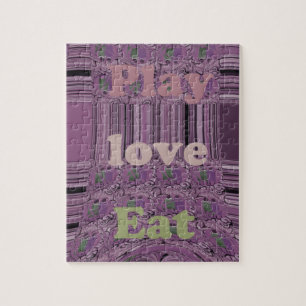 Puzzle Vivez la vie à fond : Manger, Aimer, Jouer Design