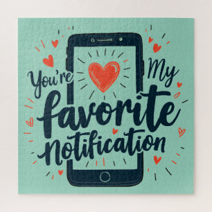 Puzzle Vous êtes ma notification préférée Affection numér