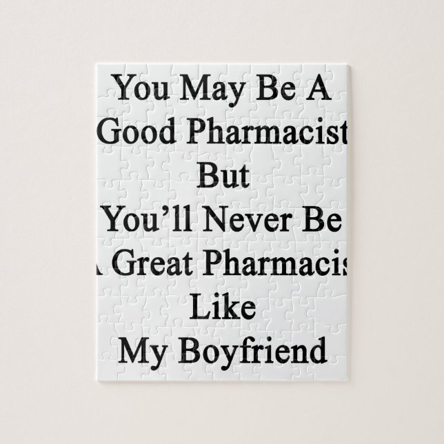 Puzzle Vous pouvez être un bon pharmacien mais vous ne (Vertical)