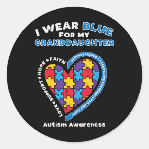 Puzzle Wear Blue For Granddaughter Autism Awarenes Classic Round Sticker