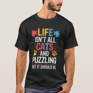 Puzzler Puzzles Cats Funny Jigsaw Puzzle T-Shirt