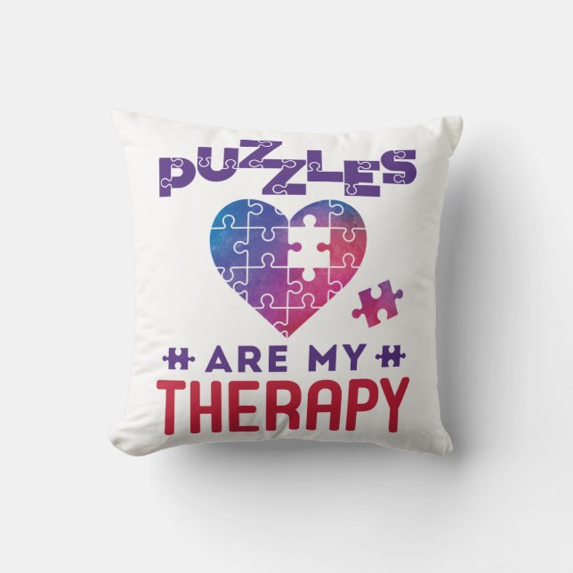Puzzles Are My Therapy Jigsaw Puzzle Lover Throw Pillow (Front)