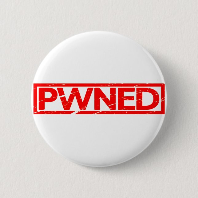 Pwned Stamp 2 Inch Round Button (Front)