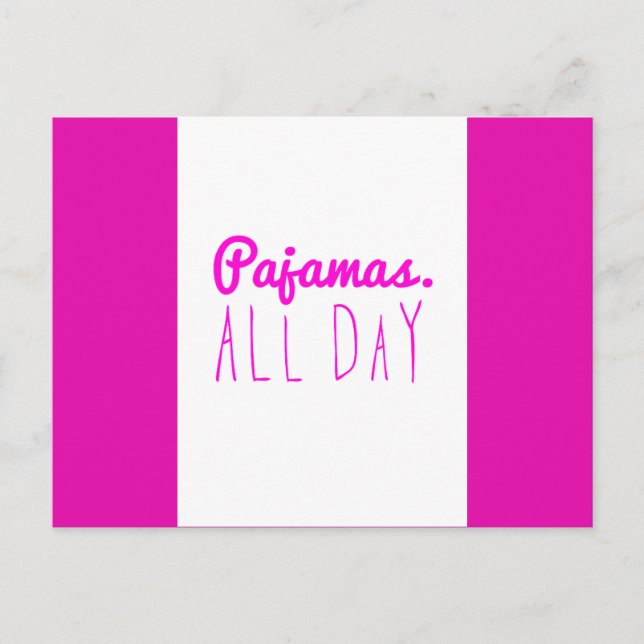 Pyjamas all day girly fun quotes motto postcard (Front)