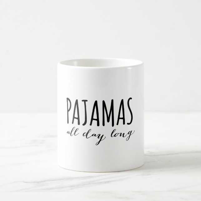 Pyjamas all day long coffee mug (Center)