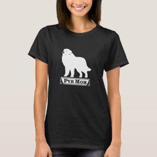Pyr Mom Great Pyrenees T-Shirt