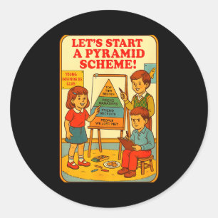 Pyramid Scheme Funny Blackcraft Cult Dark Humor Sa Classic Round Sticker