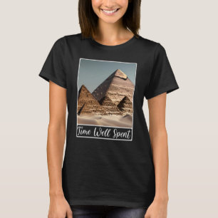 Pyramids of Giza Cairo Egypt Time Well Spent T-Shirt
