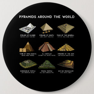 Pyramids Of The World Archaeology Civilizations 6 Inch Round Button