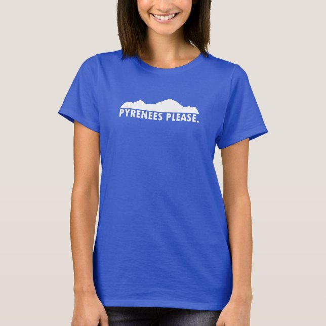 Pyrenees Please T-Shirt (Front)