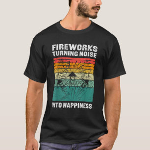 Pyro FIREWORKS TURNING NOISE INTO HAPPINESS Vintag T-Shirt