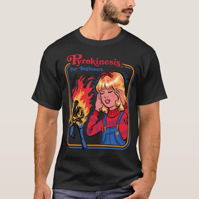 Pyrokinesis For Beginners T-Shirt (Front)