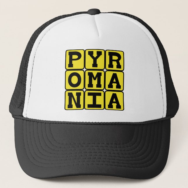 Pyromania, Fire Starter Trucker Hat (Front)