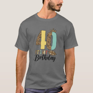 Q4AG Leopard Women 40Th Birthday 40 Its My Birthda T-Shirt