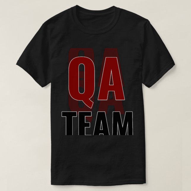 qa engineerqa team (1) T-Shirt (Design Front)