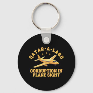 Qatar-a-lago Corruption In Plane Sight Anti-trump Keychain