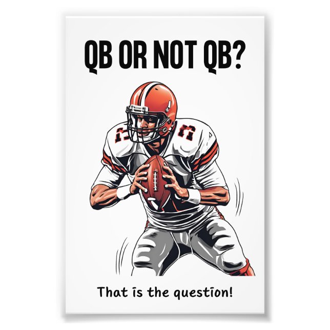 QB or not QB? Photo Print (Front)