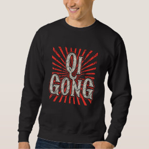 Qi Gong Loves Martial Arts Chinese Martial Meditat Sweatshirt