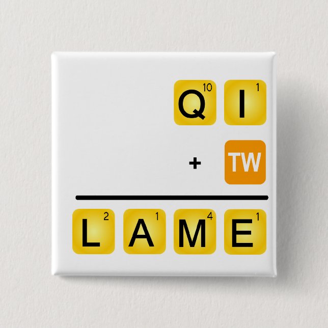 QI is LAME! 2 Inch Square Button (Front)