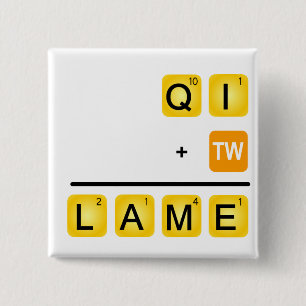 QI is LAME! 2 Inch Square Button