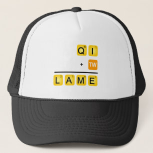 QI is LAME! Trucker Hat