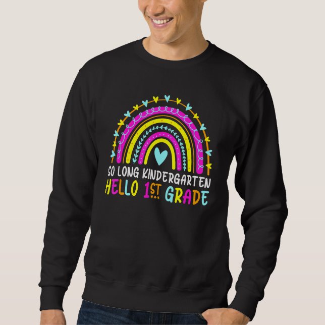 QmLX So Long Kindergarten Hello 1st Grade Back To  Sweatshirt (Front)