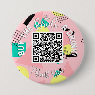 QR Code Buy The Bride A Drink Bachelorette 90's 3 Inch Round Button
