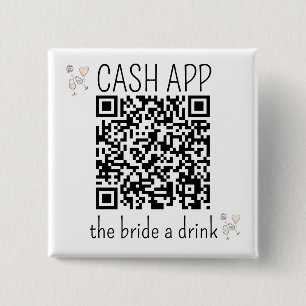 QR Code CASH APP Bride a Drink Bachelorette Party 2 Inch Square Button