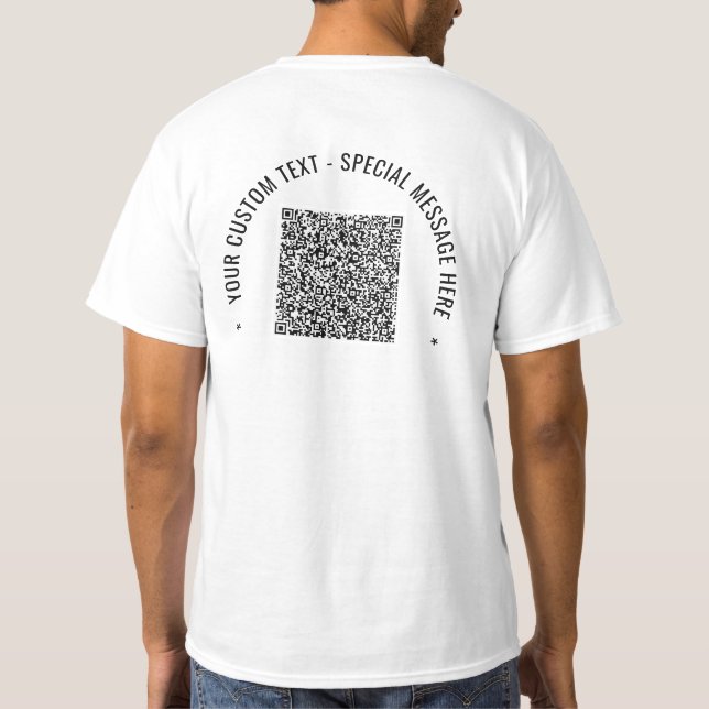 QR Code Info Custom Text Your Own Design T-Shirt (Back)