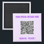 QR Code Magnet Gift with Custom Text and Colours<br><div class="desc">Choose Colours and Font - Magnet with Your Special QR Code Info and Custom Text Personalized Modern Magnets Gift - Add Your QR Code - Image or Logo - photo / Text - Name or other info / message - Resize and Move or Remove / Add Elements - Image /...</div>