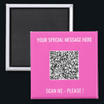 QR Code Magnet with Custom Text - Choose Colour<br><div class="desc">Choose Colours and Font - Magnets with Your Special QR Code Info and Custom Text Personalized Modern Magnet Gift - Add Your QR Code - Image or Logo - photo / Text - Name or other info / message - Resize and Move or Remove / Add Elements - Image /...</div>